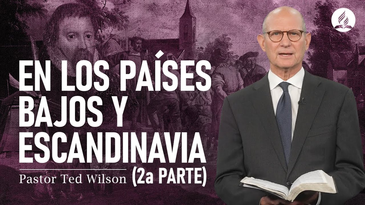 La Reforma en Escandinavia | Pastor Ted Wilson