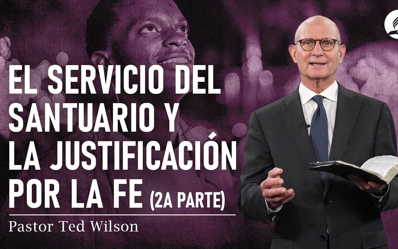 El servicio del Santuario y la justificación por la fe, (2a Parte)